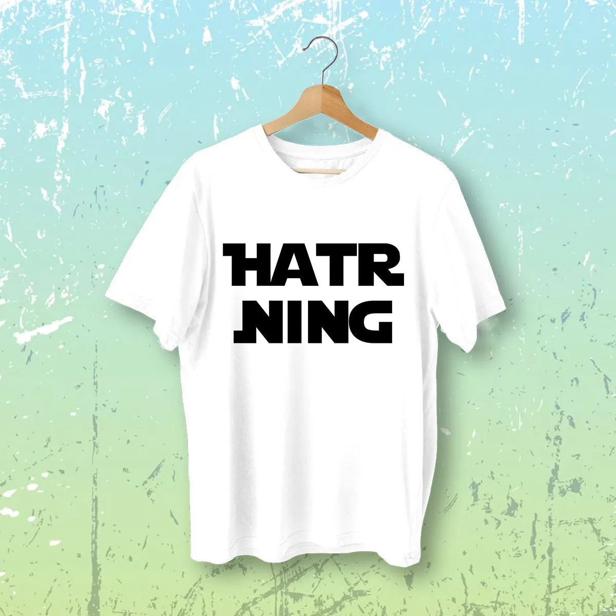 Hatr Ning - Kannada T-Shirt