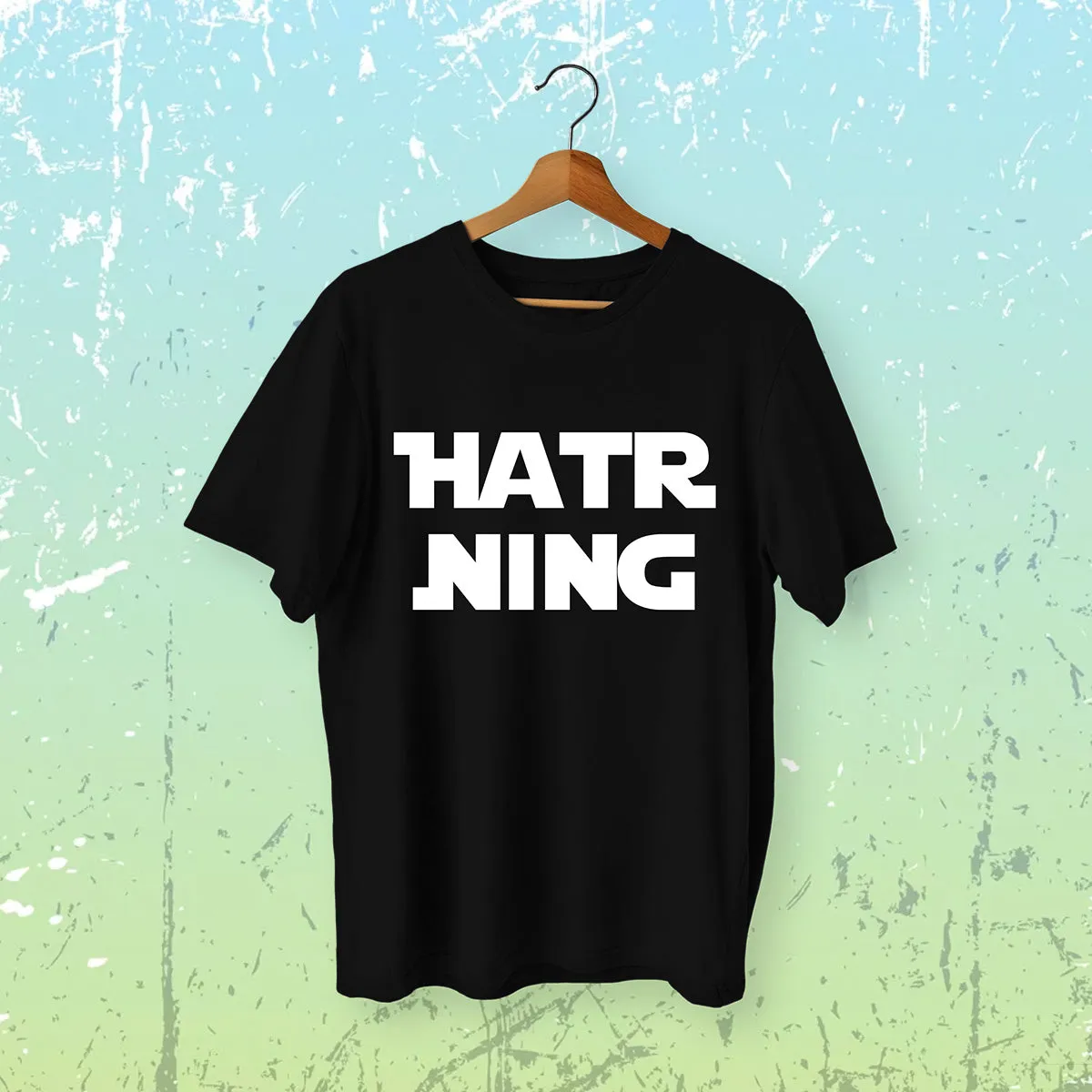 Hatr Ning - Kannada T-Shirt